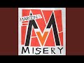Miniature de la vidéo de la chanson Misery (Cutmore Dub Mix)