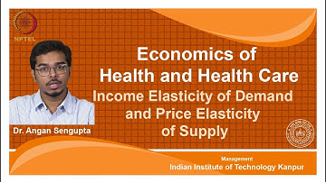 noc18-mg23 Lec 09-Income Elasticity of Demand and Price Elasticity of Supply