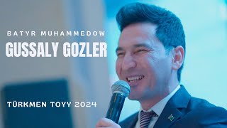 Batyr Muhammedow - Gussaly Gozler 2024