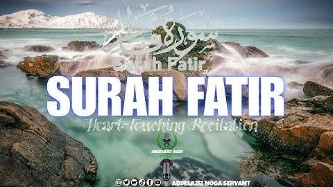 Die schönste Rezitation von Surah Fatir (سورة فure) (35) / Abdelaziz Noga Diener / HD.