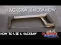 How to use a hacksaw