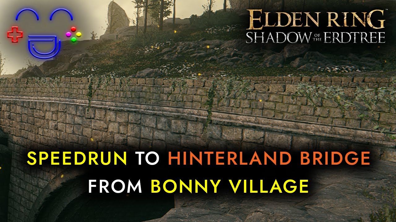 Speedrun to Hinterland Bridge Elden Ring SotE YouTube