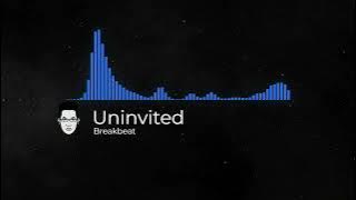 Download lagu Uninvited Breakbeat