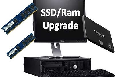 Upgrading Ram and SSD - Dell Optiplex 745