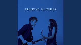 Video thumbnail of "Striking Matches - When The Right One Comes Along"