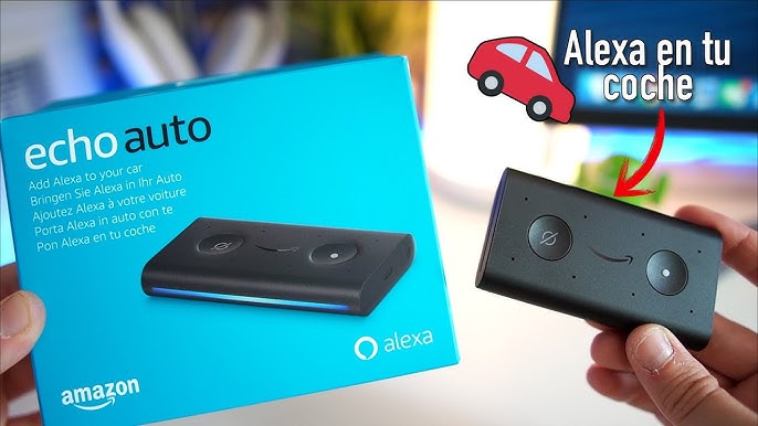Echo Auto, el dispositivo para que Alexa te acompañe cuando vas en  coche