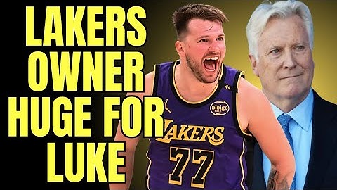 Lakers New Owner Huge For Luka Doncic