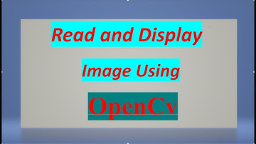 Opencv Tutorial for Beginners | Read, write and Display image using Opencv-Python | Opencv project |