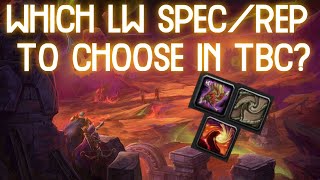 Which Leatherworking Specialization/Rep to Choose in TBC? | WoW Burning Crusade Classic Which Leatherworking Specialization/Rep to Choose in TBC? | WoW Burning Crusade Classic