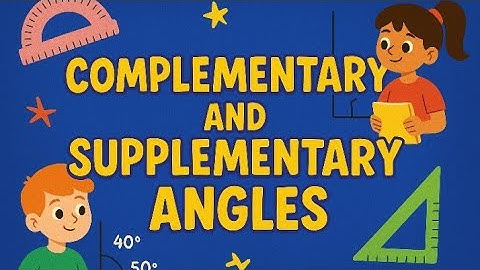 Class 5 Unit 7 Geometry, Complementary Angles & Supplementary Angles, National Book Foundation 