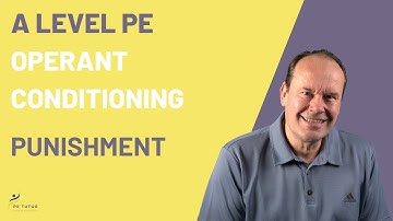 A LEVEL PE: OPERANT CONDITIONING - Punishment
