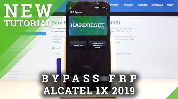 How to Skip FRP in ALCATEL 1X 2019 – Bypass Google Verification