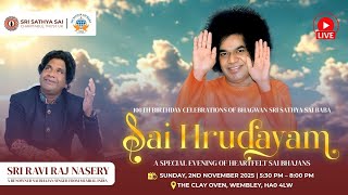 Sai Hrudayam Bhajan Concert Ravi Raj Nasery Live In London Sai 100 Years Celebrations Sssct Uk