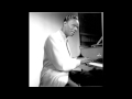 Nat king cole trio  what can i say after i say im sorry