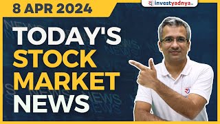 Today's Stock Market News - 08/04/2024 | Aaj ki Taaza Khabar