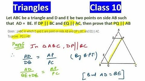 Let ABC be a triangle and D and E be two points on side AB such that AD = BE then prove that PQ AB