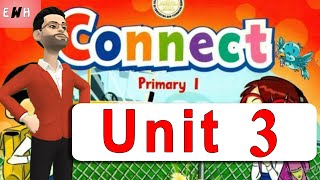 كونكت اولى ابتدائي الترم الاول | شرح الوحدة الثالثة انجليزي للصف الاول الابتدائي connect unit 3