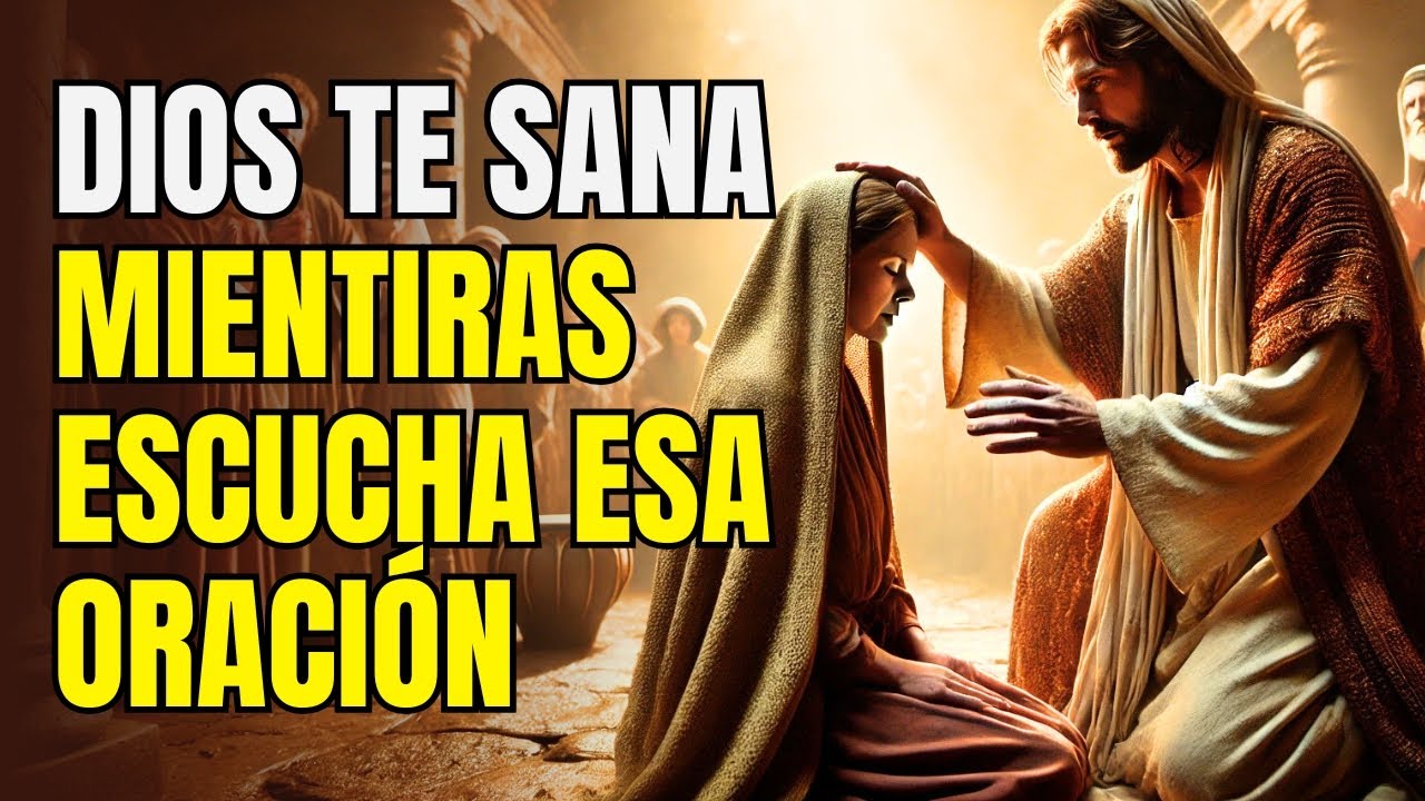 DIOS TE SANA MIENTRAS ESCUCHAS ESTA ORACIÓN PODEROSA Y MILAGROSA - YouTube