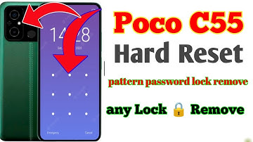Poco C55 Hard Reset Pattern password remove All look 🔓 unlock