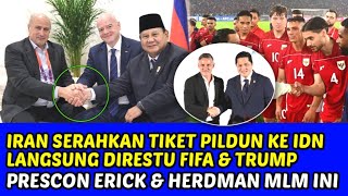 IRAN SERAHKAN TIKET PILDUN KE IDN LANGSUNG DIRESTU FIFA \u0026 TRUMP❗PRESCON ERICK \u0026 HERDMAN MALAM INI