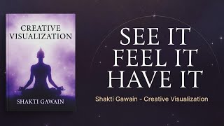 Celebrity Visualize It & It Appears: Shakti Gawain’s Creative Visualization Secrets (Full Summary) Wealth