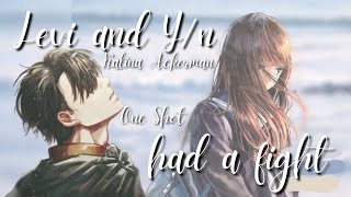 Levi and Y/N had a fight | Y/N went missing | Levi x Y/N Oneshot AOT TextStory Kalina Ackerman