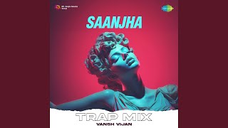 Saanjha Trap Mix