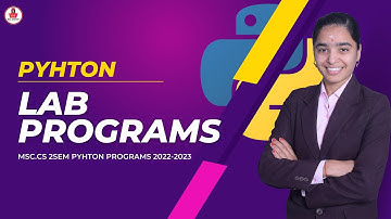 python lab programs | MSC.CS 2nd Sem python lab program list 2022-2023  26-06-2023