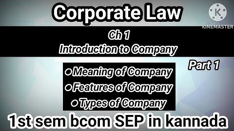 1st sem Bcom Corporate Law SEP syllabus Ch1 Introduction to Company part 1 explained in kannada