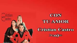 Karaoke Con tu Amor al estilo de Cristian Castro