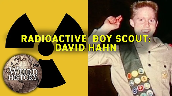 Radioactive Boy Scout - How Teen David Hahn Built ...