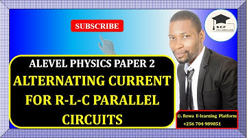 014 – ALEVEL PHYSICS PAPER 2 | MAGNETISM & AC | R-L-C PARALLEL CIRCUITS WITH AN A.C SOURCE | 510/2