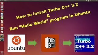How to install Turbo C++ 3.2 & Run “Hello World” program in Ubuntu
