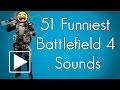 51 FUNNIEST BATTLEFIELD 4 SOUNDS