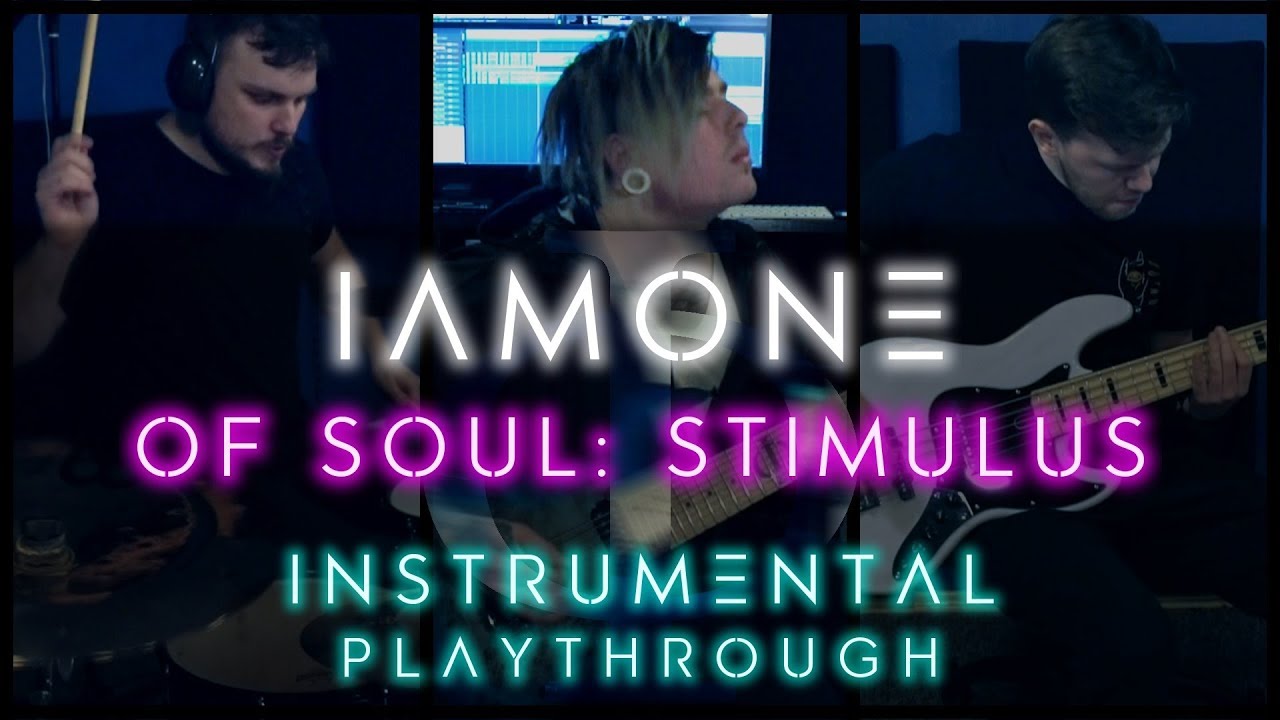 IAMONE - Of Soul: Stimulus (Instrumental Playthrough)