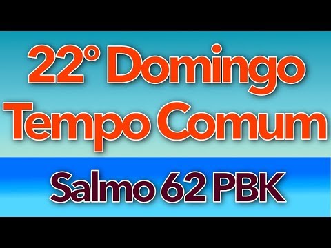 SALMO 62 - PLAYBACK - A MINH’ALMA TEM SEDE DE VÓS (22º DOMINGO DO TEMPO COMUM - ANO A)