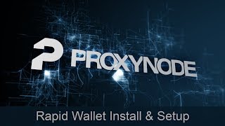 Proxynode - Rapid Wallet Install & Setup (New Install Only) screenshot 2