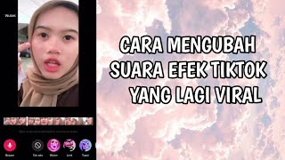 CARA MENGUBAH EFEK SUARA DI TIKTOK - SUARA LICIK