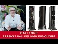 Dali KORE  | Ein Lautsprecher für den High End-Olymp!