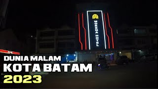 KOTA BATAM 2023 SUASANA MALAM, DAN SUASANA TEMPAT DUGEM