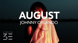Johnny Orlando - August (Lyrics)
