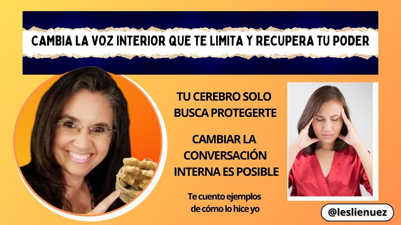 DESCUBRE CÓMO CAMBIAR LA VOZ INTERIOR QUE TE LIMITA Y RECUPERAR TU ...