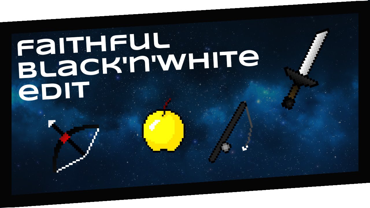 Faithful black'n'white edit, Texture Packs 1 flair.designs YouTube