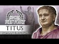 Life of Emperor Titus #10 - The Good Emperor, Roman History Documentary Series