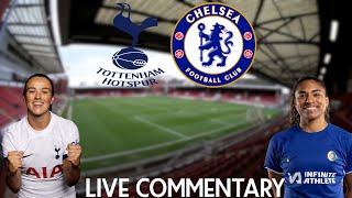 SPURS VS CHELSEA - LIVE COMMENTARY - WSL 2023/2024