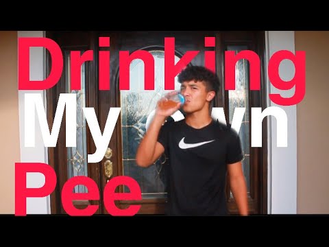 Drinking My Own Pee This Better Go Viral Youtube