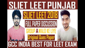 SLIET ADMISSION 2021 I SLIET LEET 2018 GROUP A I ORIGINAL PAPER DISCUSSION FOR ALL DIPLOMA STUDENTS
