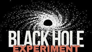 The Black Hole Experiment: A Lab-Made Phenomenon