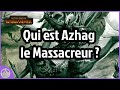 Azhag le Massacreur - Lore et Total War Warhammer 1 [FR]