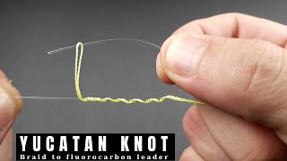 YUCATAN KNOT Braid to Mono or Fluorocarbon | how to tie a ultimate strength for fishing? screenshot 3